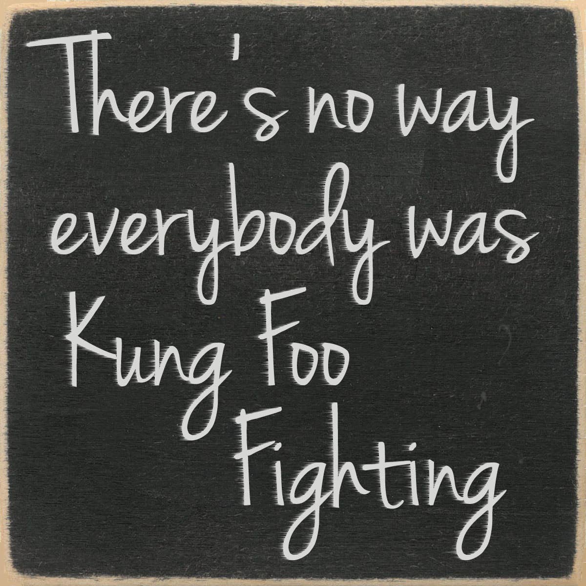 Gar Wholesale Inc. wood sign Kung Foo Fighting