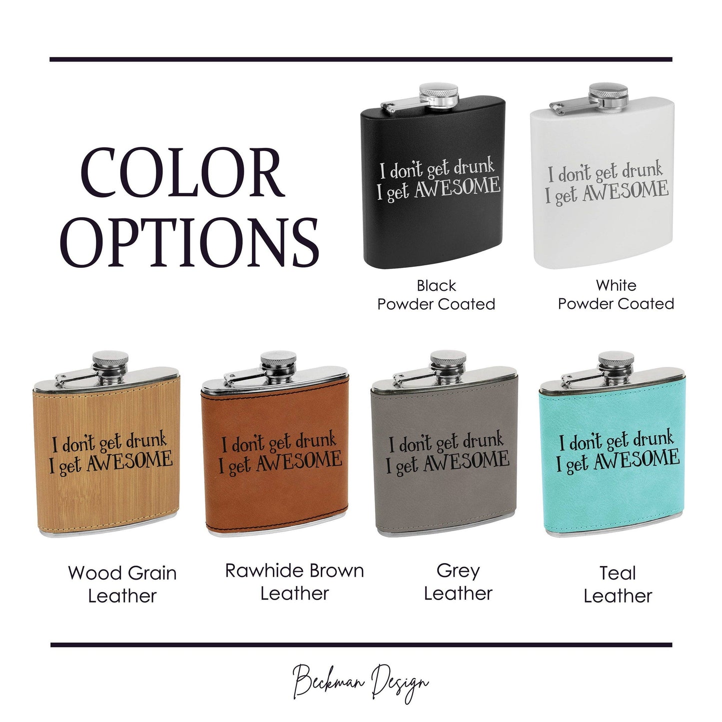 Beckman Design Beckman Design - Flask- I Don't Get Drunk I Get Awesome: Powdercoated / Black