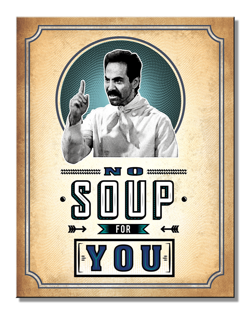 Desperate Enterprises Desperate Enterprises - SEINFELD - No Soup