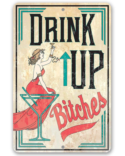 Lone Star Art 8 x 12 Lone Star Art - Drink Up Bitches - Metal Sign