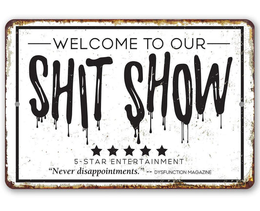Lone Star Art 8 x 12 Lone Star Art - Welcome To Our Shit Show - Metal Sign