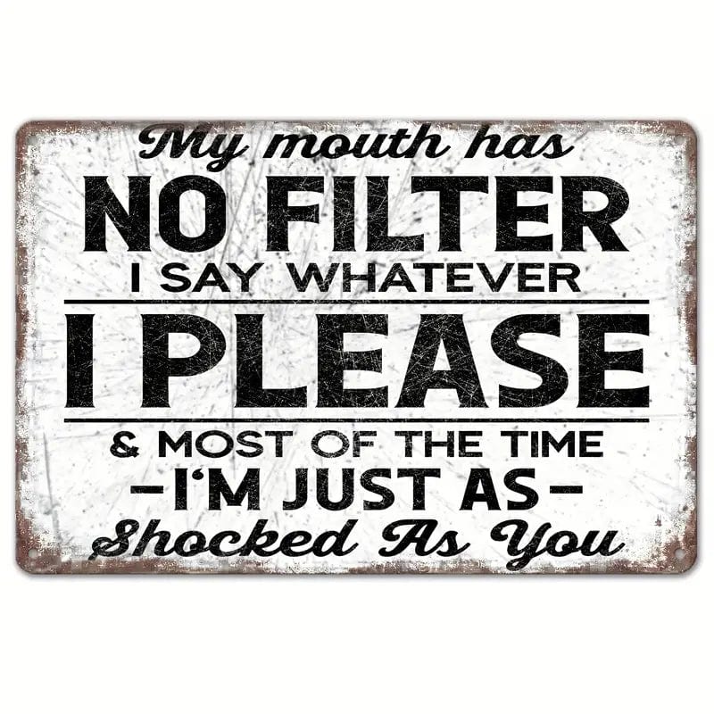 Man Up Tin No Filter - Tin Sign