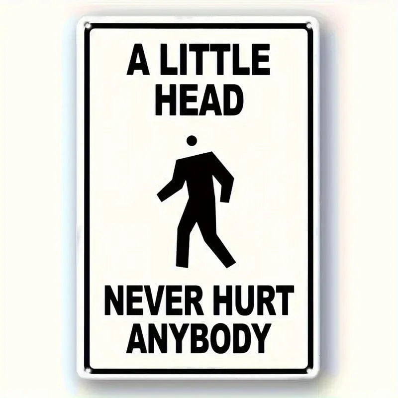 Man Up Tin Sign A Little Head Never Hurt Anybody Tin Sign