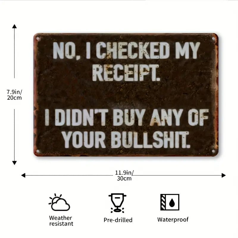 Man Up Tin Sign Check My Receipt - Tin Sign