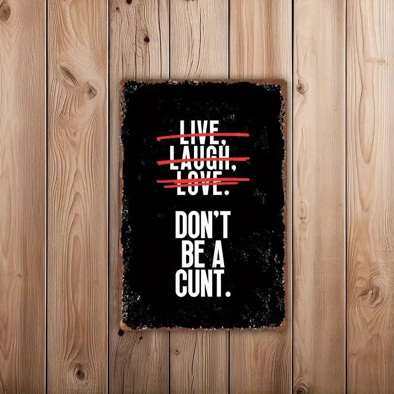Man Up Tin Sign Live, Laugh Love