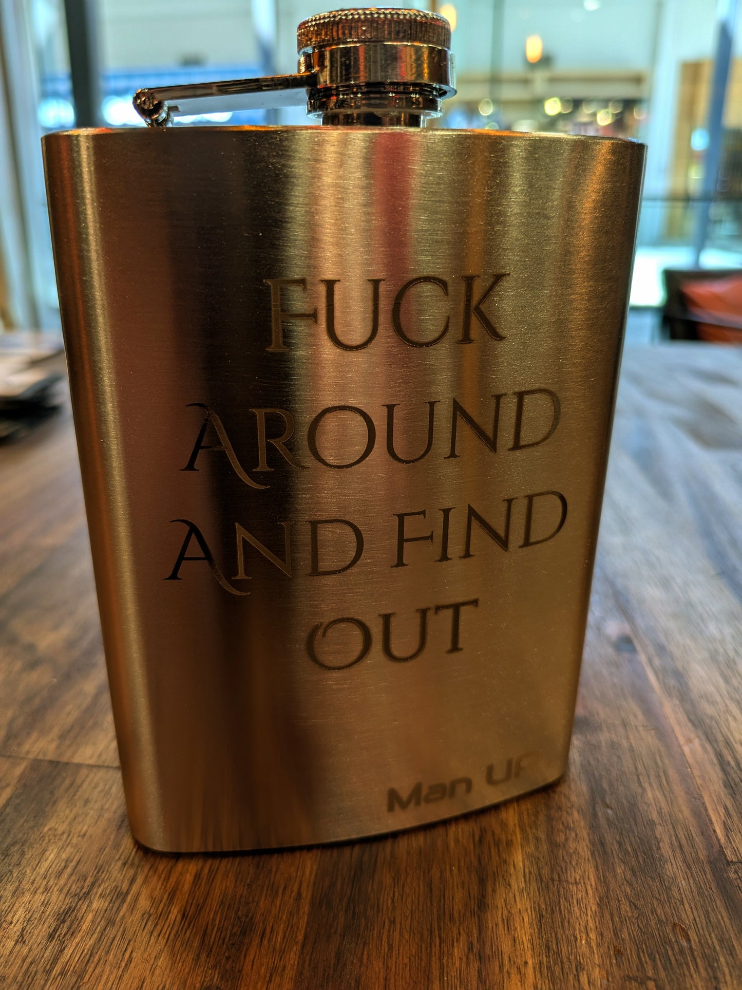 Fuck Around And Find Out - Man Up Flask