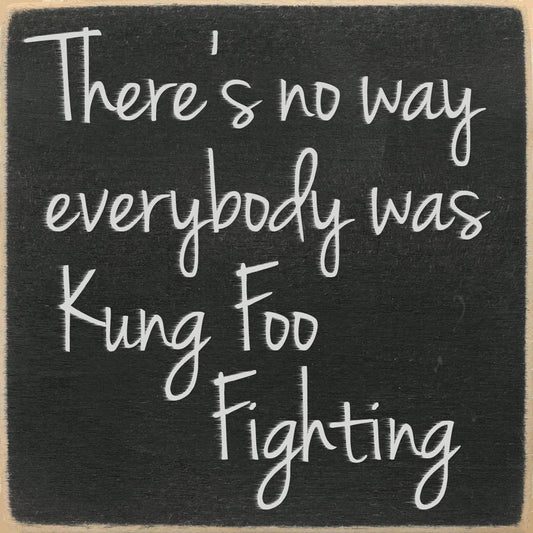 Kung Foo Fighting