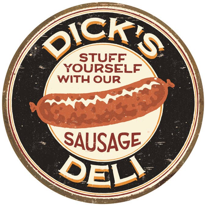 Desperate Enterprises Desperate Enterprises - ROUND - Moore - Dick's Sausage Tin Sign