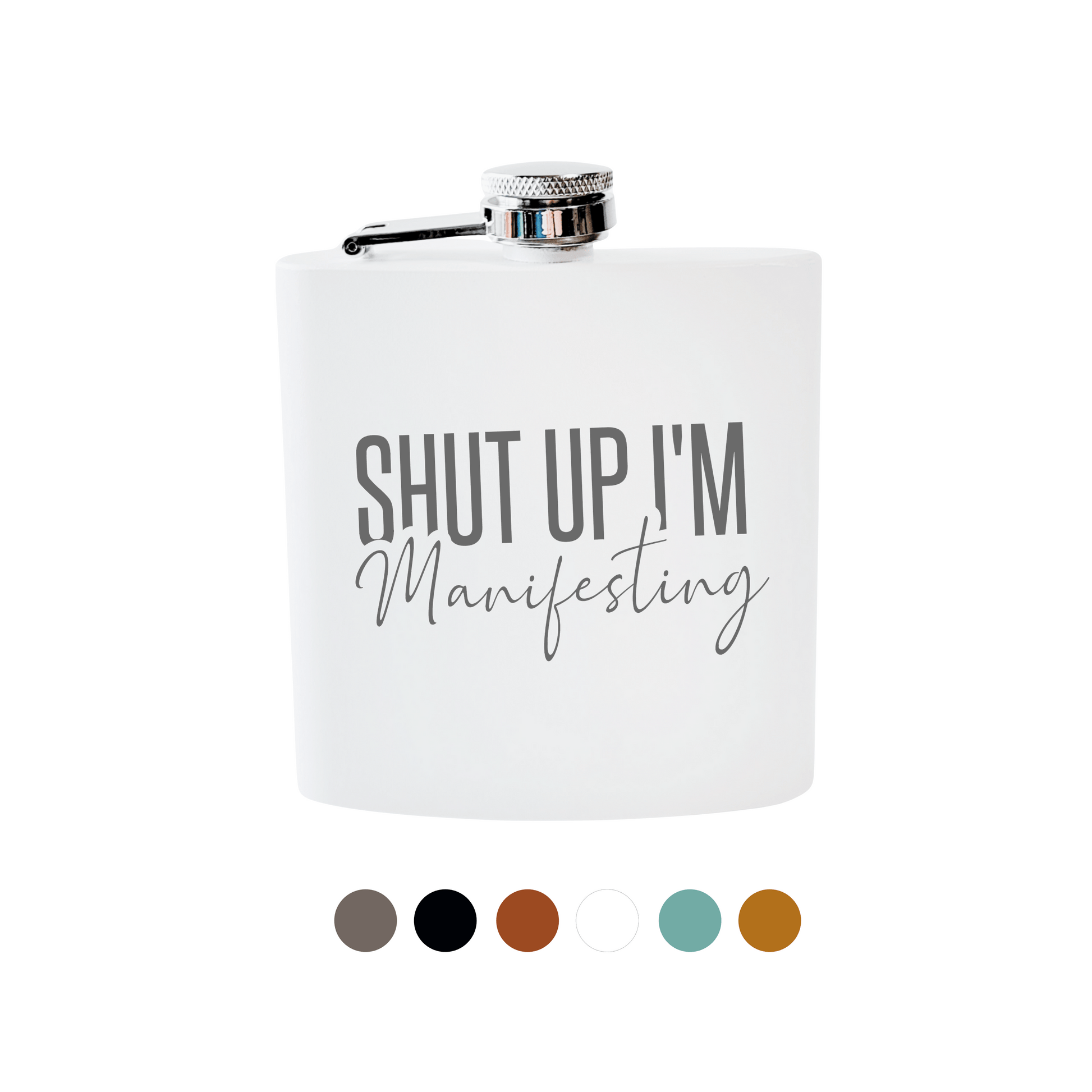 Beckman Design Beckman Design - Flask- Shut up I'm Manifesting: Leather / Teal