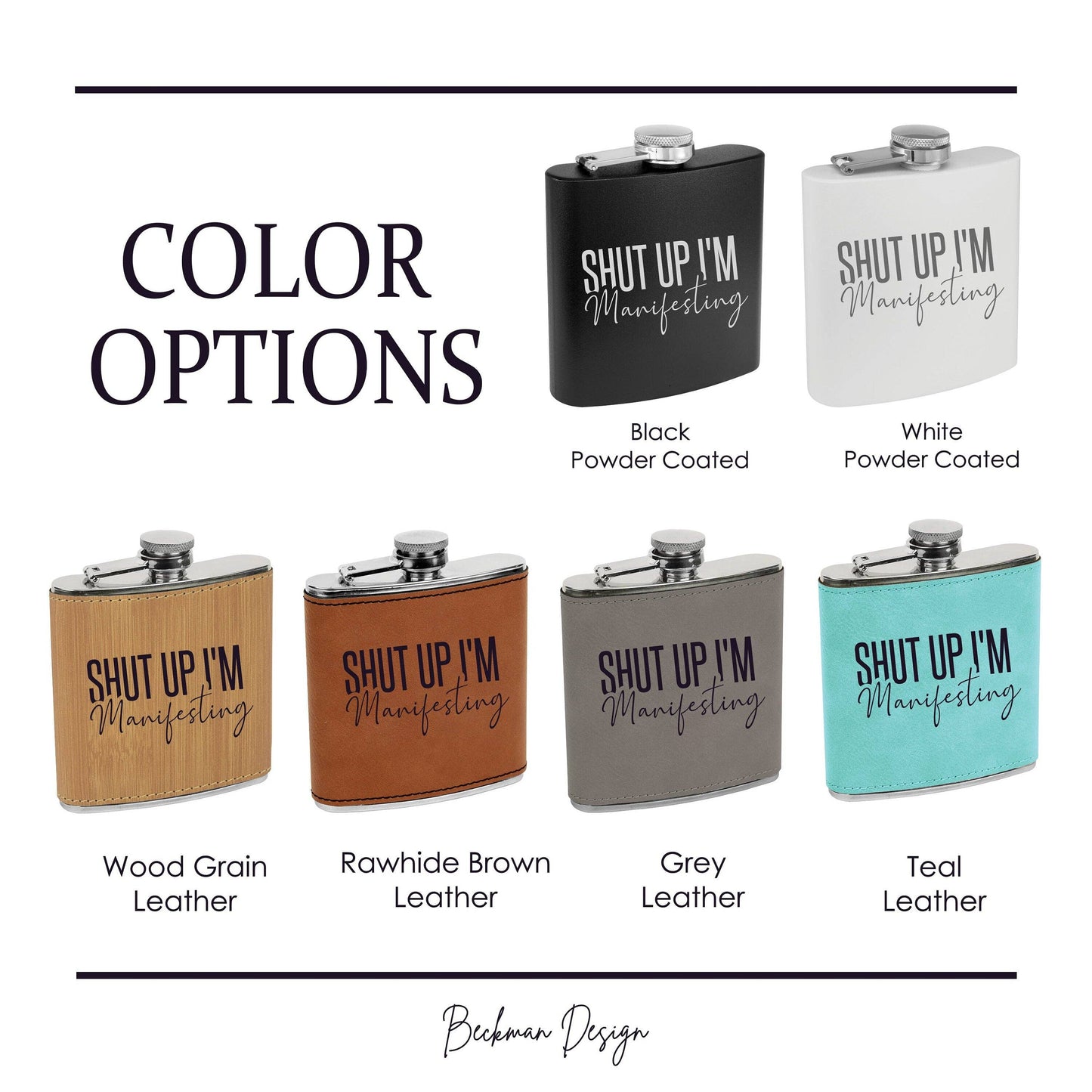 Beckman Design Beckman Design - Flask- Shut up I'm Manifesting: Leather / Teal