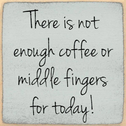 Not Enough Coffee