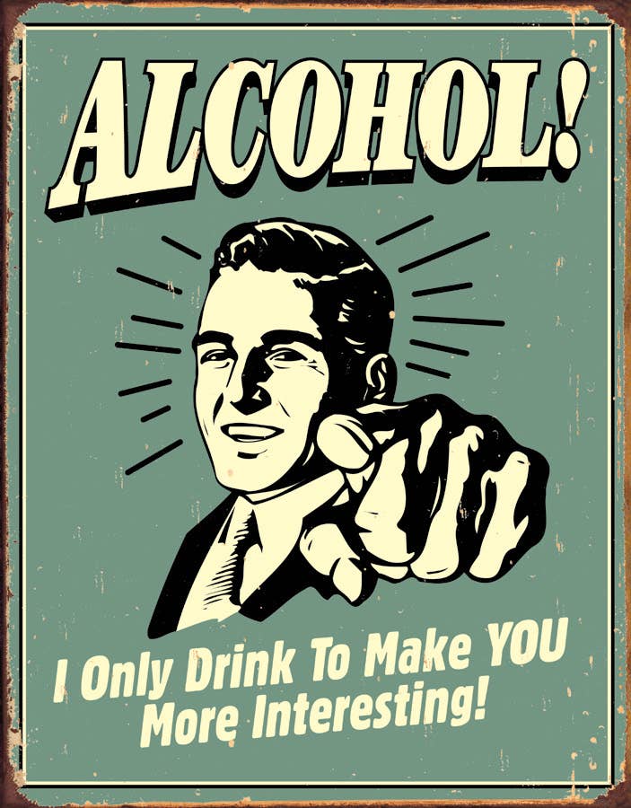 Desperate Enterprises Desperate Enterprises - Alcohol - You Interesting Tin Sign