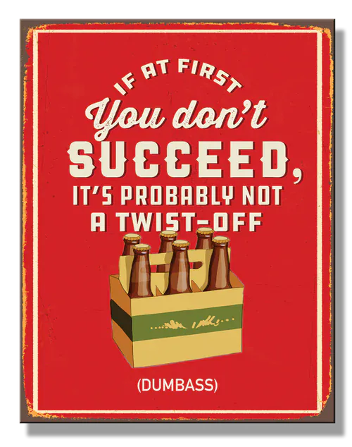 Desperate Enterprises Desperate Enterprises - Twist Off Quirky Tin Sign Made in USA