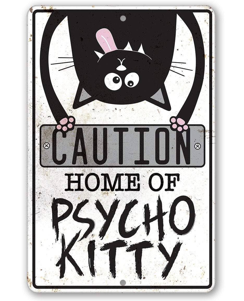 Lone Star Art 8 x 12 Lone Star Art - Home of Psycho Kitty - Metal Sign