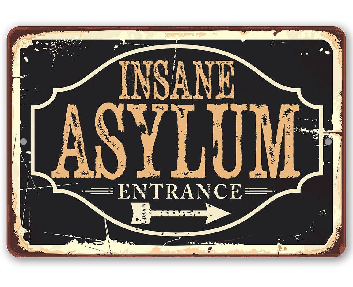 Lone Star Art 8 x 12 Lone Star Art - Insane Asylum - Metal Sign