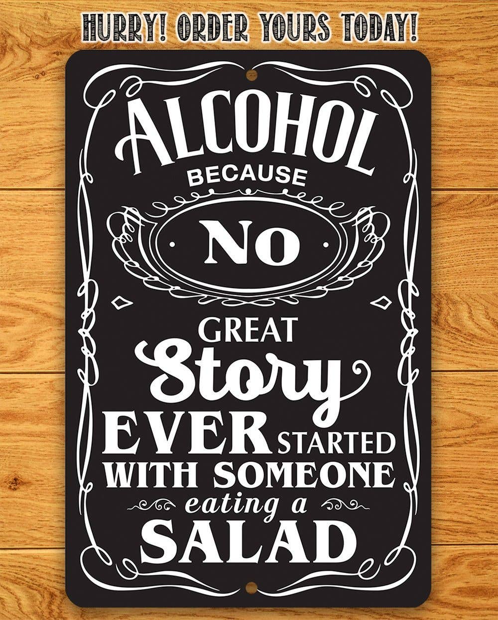 Lone Star Art Lone Star Art - Alcohol Because - Metal Sign: 8 x 12