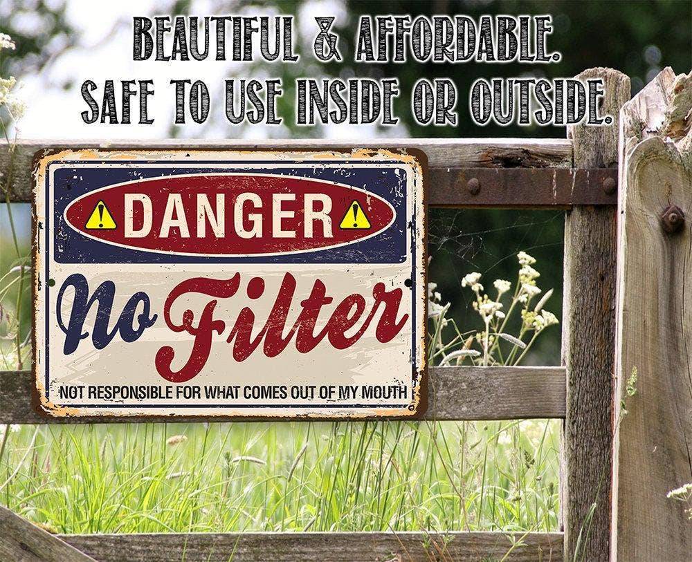 Lone Star Art Lone Star Art - Danger No Filter - Metal Sign: 8 x 12