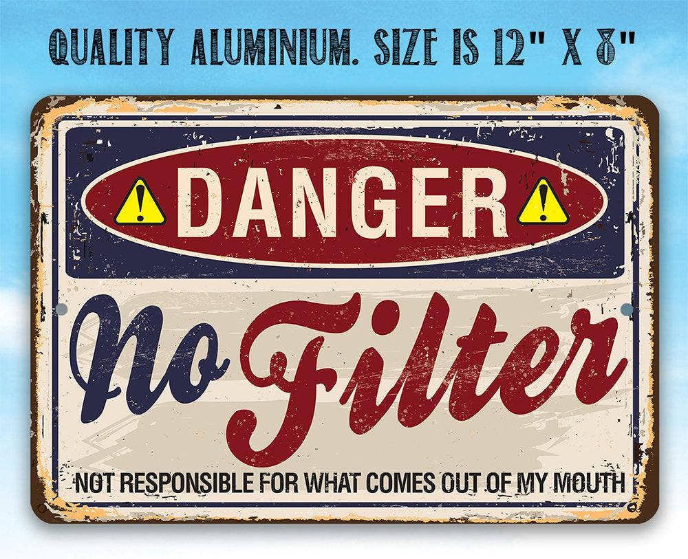 Lone Star Art Lone Star Art - Danger No Filter - Metal Sign: 8 x 12