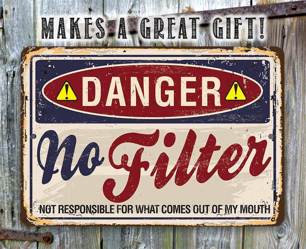 Lone Star Art Lone Star Art - Danger No Filter - Metal Sign: 8 x 12