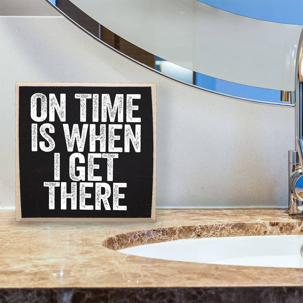 Lone Star Art Lone Star Art - On Time is When - Wooden Sign