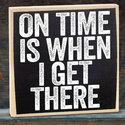 Lone Star Art Lone Star Art - On Time is When - Wooden Sign