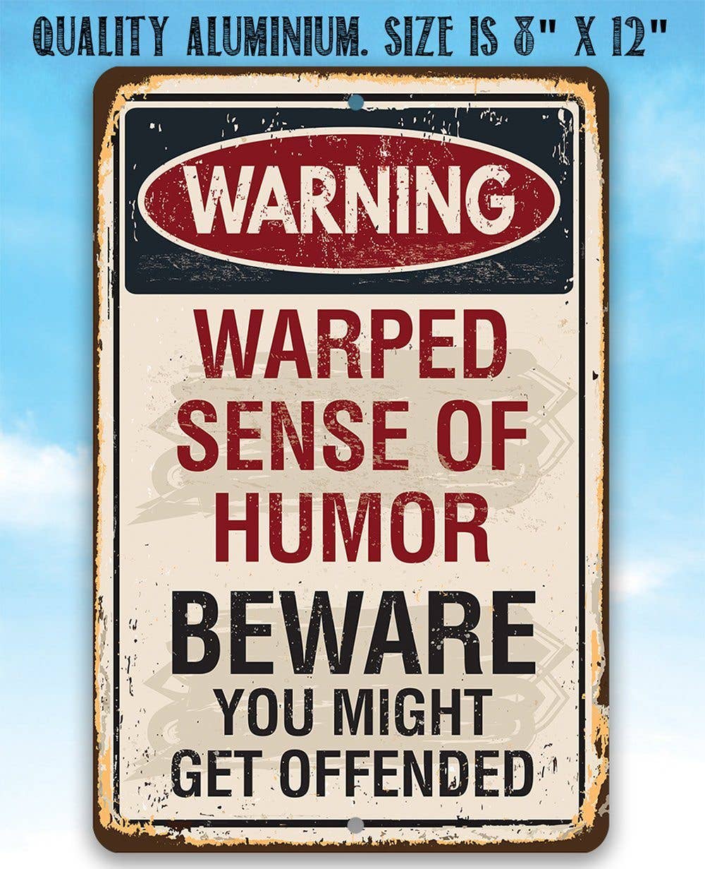 Lone Star Art Lone Star Art - Warning Warped Humor - Metal Sign: 8 x 12