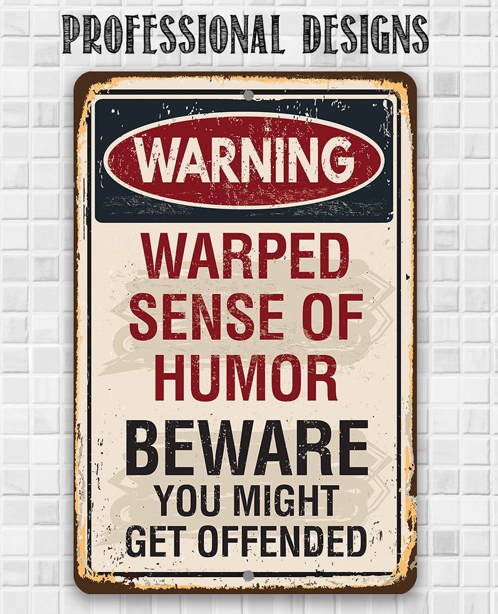 Lone Star Art Lone Star Art - Warning Warped Humor - Metal Sign: 8 x 12