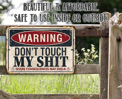 Lone Star Art Warning Don't Touch - Metal Sign: 8 x 12