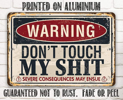 Lone Star Art Warning Don't Touch - Metal Sign: 8 x 12