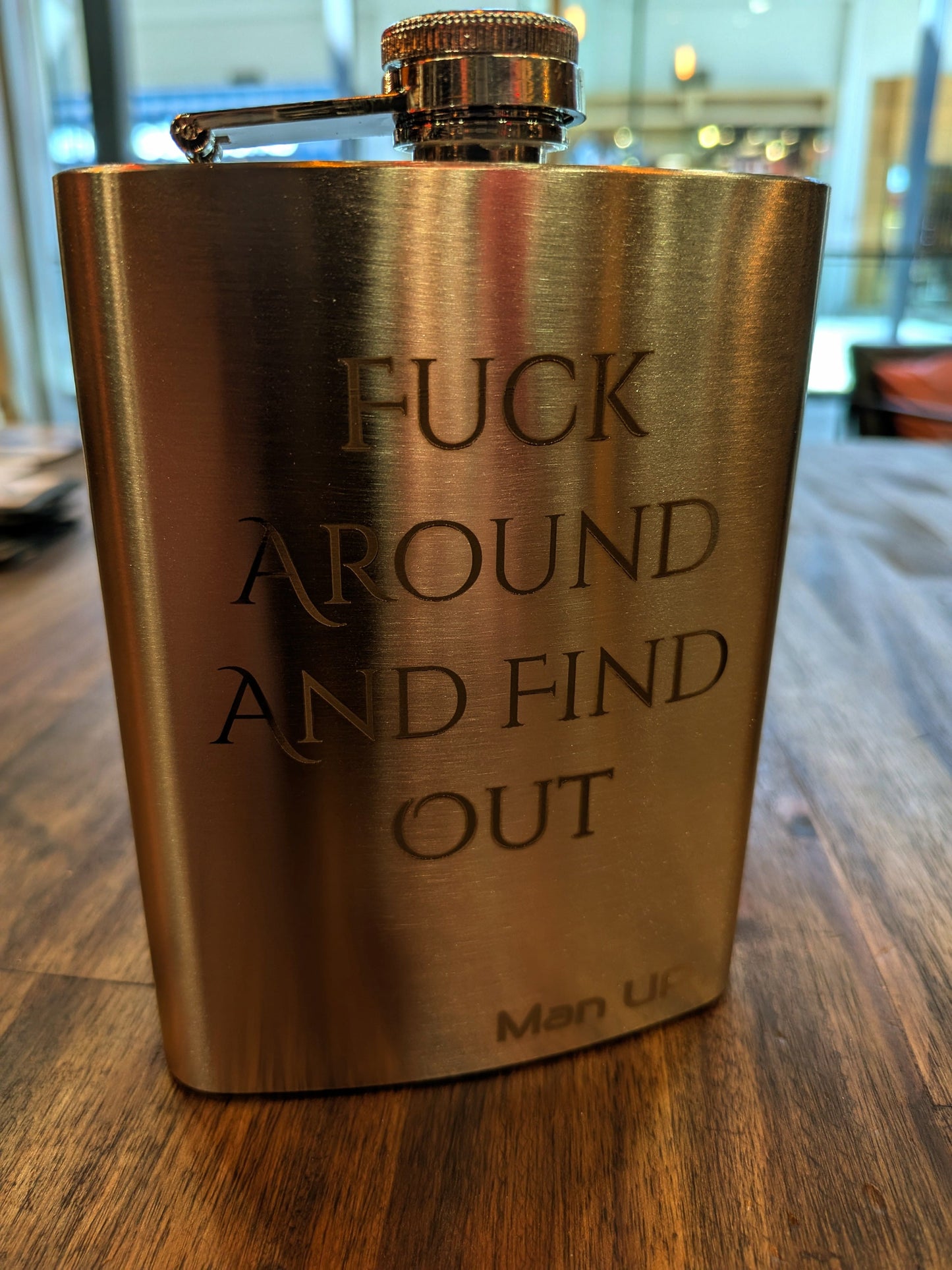 Man Up Flask Fuck Around And Find Out - Man Up Flask