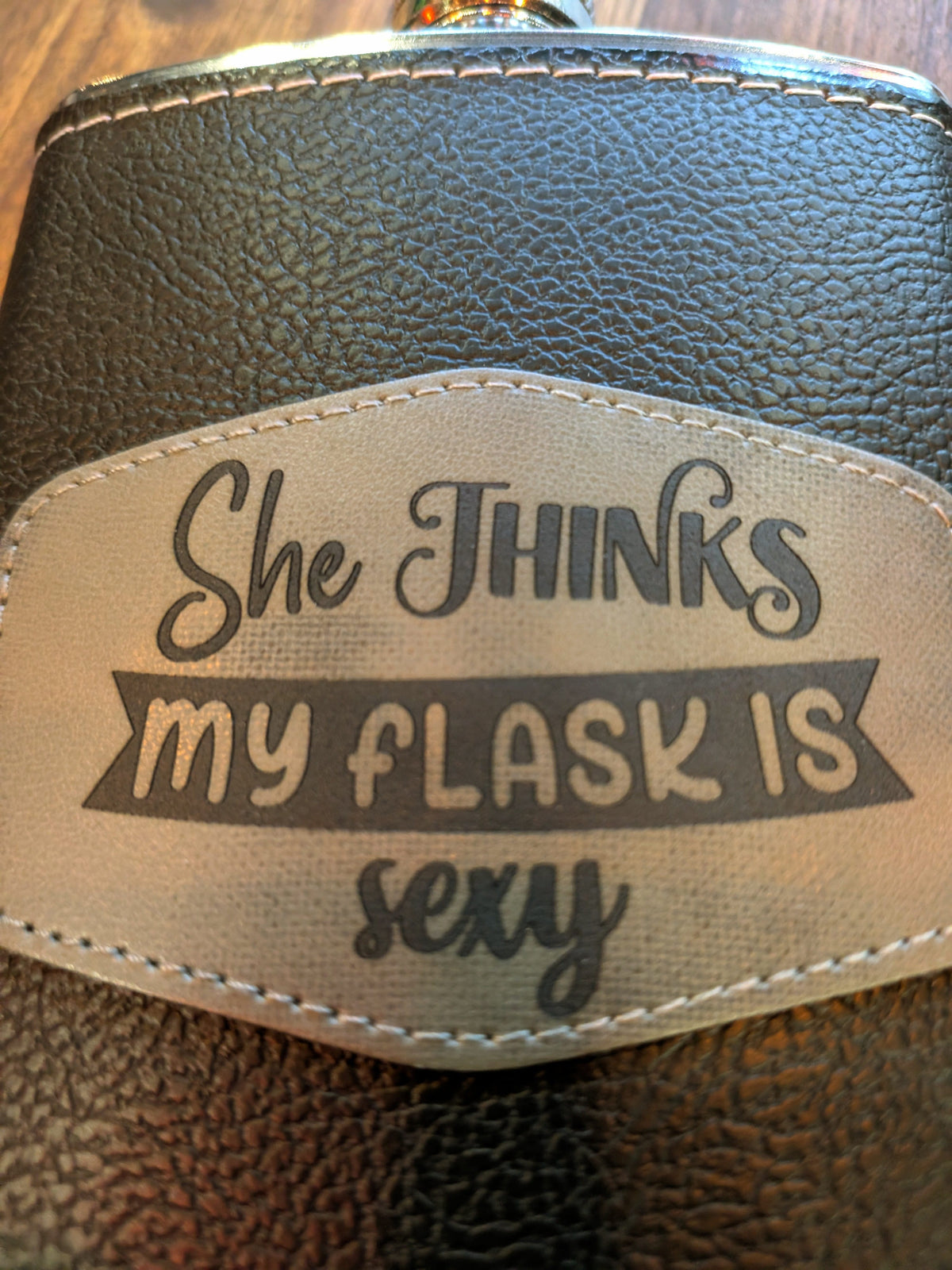 Man Up Flask She thinks my Flask is Sexy - Man Up Flask