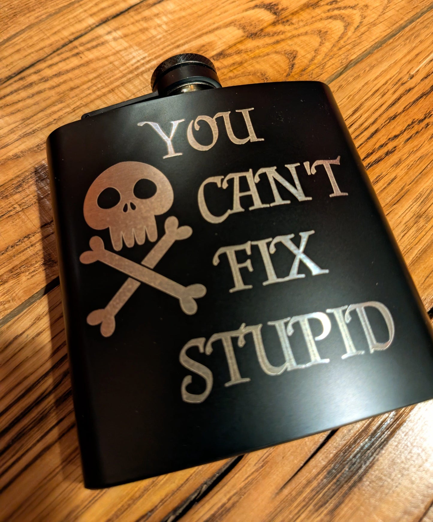 Man Up Flask You Can't Fix Stupid - Man Up Flask