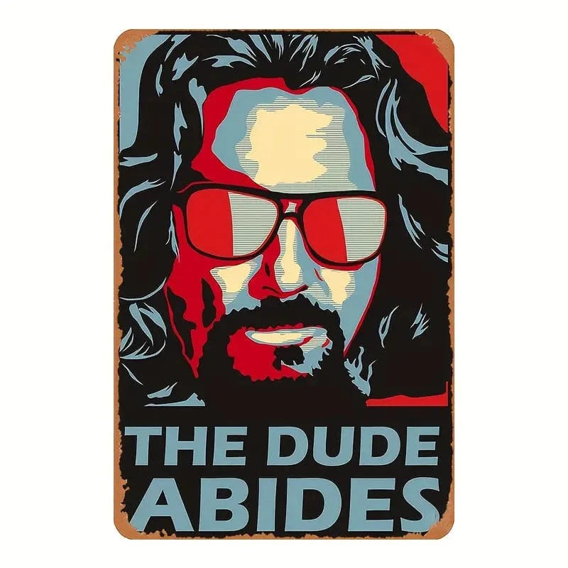Man Up Tin Sign Dude Abides