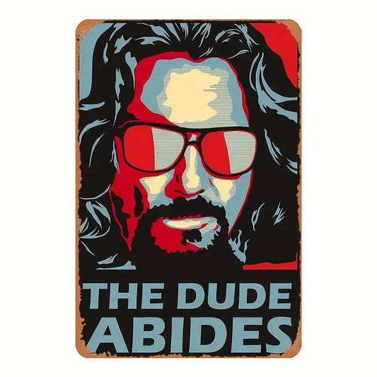 Man Up Tin Sign Dude Abides