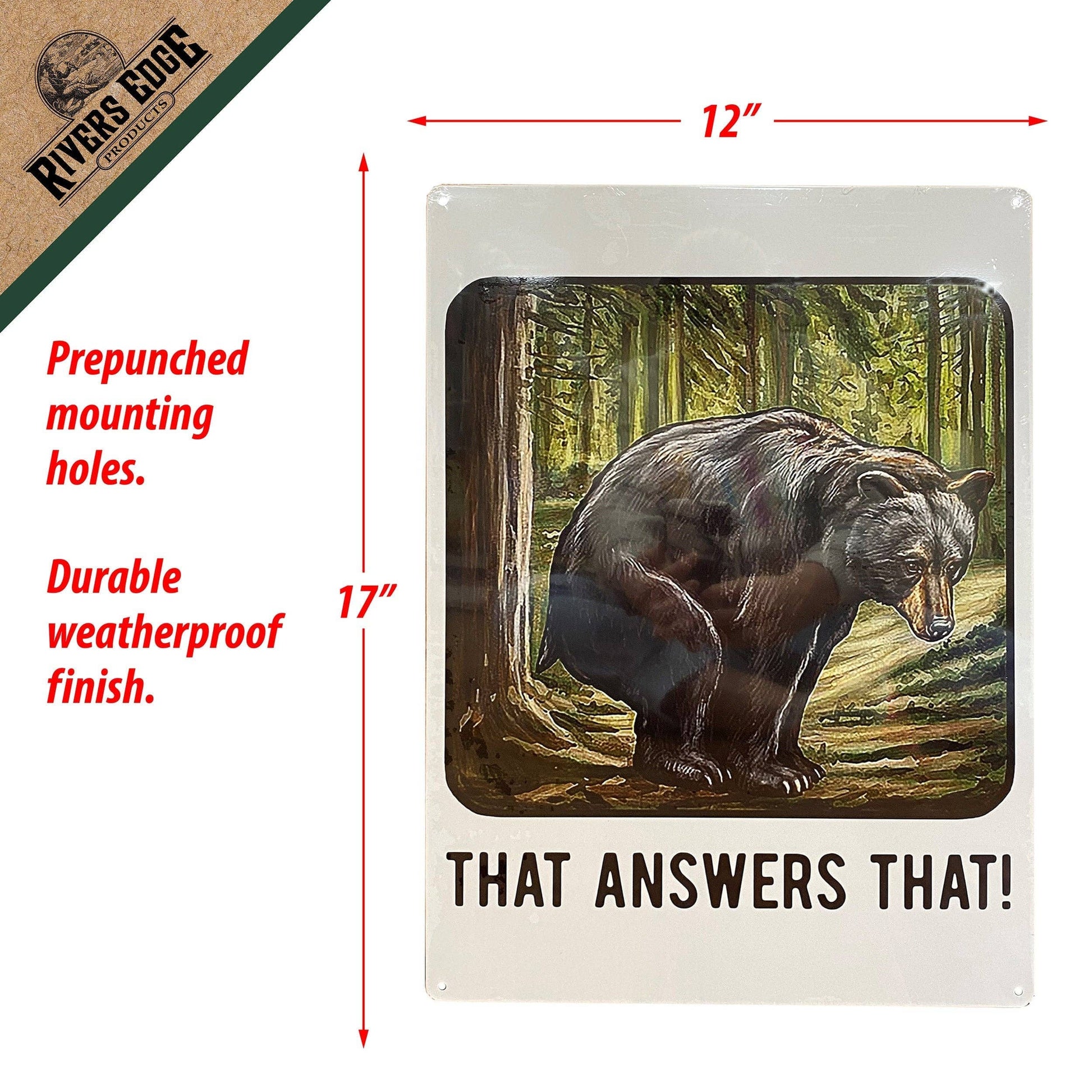 Rivers Edge Products Rivers Edge Products - Tin Sign 12in x 17in-That Answers That