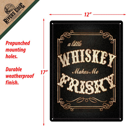 Rivers Edge Products Rivers Edge Products - Tin Sign 12in x 17in-Whiskey Makes Me Frisky