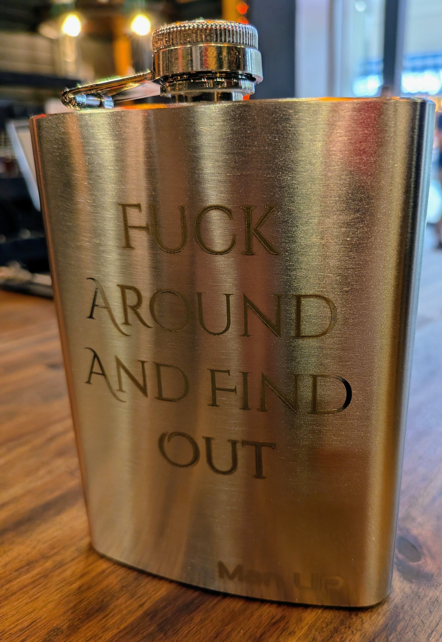 Fuck Around And Find Out - Man Up Flask