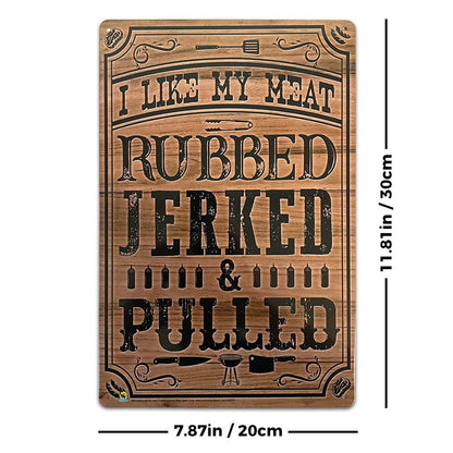 Scorpio Posters Scorpio Posters - I Like My Meat Rubbed Tin Sign - 20x30cm - 7.87" x 11.81"