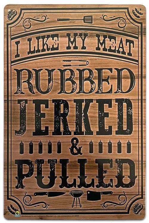 Scorpio Posters Scorpio Posters - I Like My Meat Rubbed Tin Sign - 20x30cm - 7.87" x 11.81"